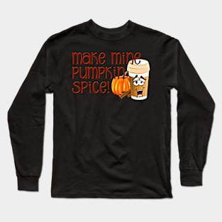 Funny Pumpkin Spice Gift for Pumpkin Spice Lover Long Sleeve T-Shirt